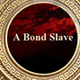 Bond Slave